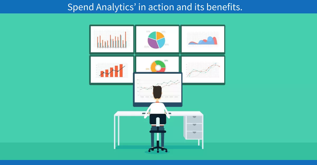 Spend Analytics’ in action and its benefits.