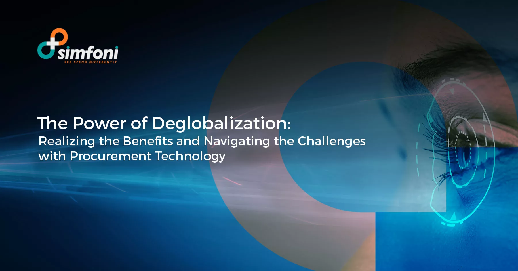 The Power of Deglobalization: Realizing the Benefits and Navigating the Challenges with Procurement Technology
