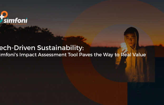 Tech-Driven Sustainability: Simfoni’s Impact Assessment Tool Paves the Way to Real Value